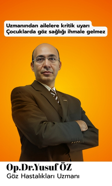 Uzmanından ailelere kritik uyarı: Çocuklarda göz sağlığı ihmale gelmez